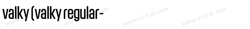 valky (valky regular字体转换 valky (valky regular字体转换